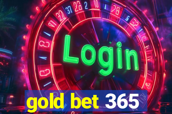 gold bet 365