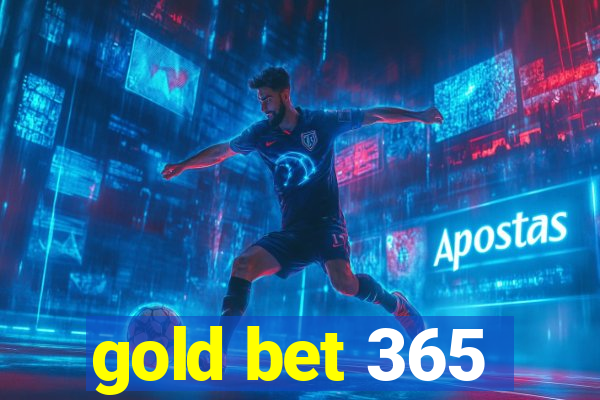 gold bet 365