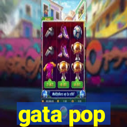 gata pop