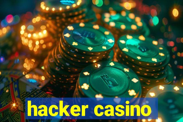 hacker casino