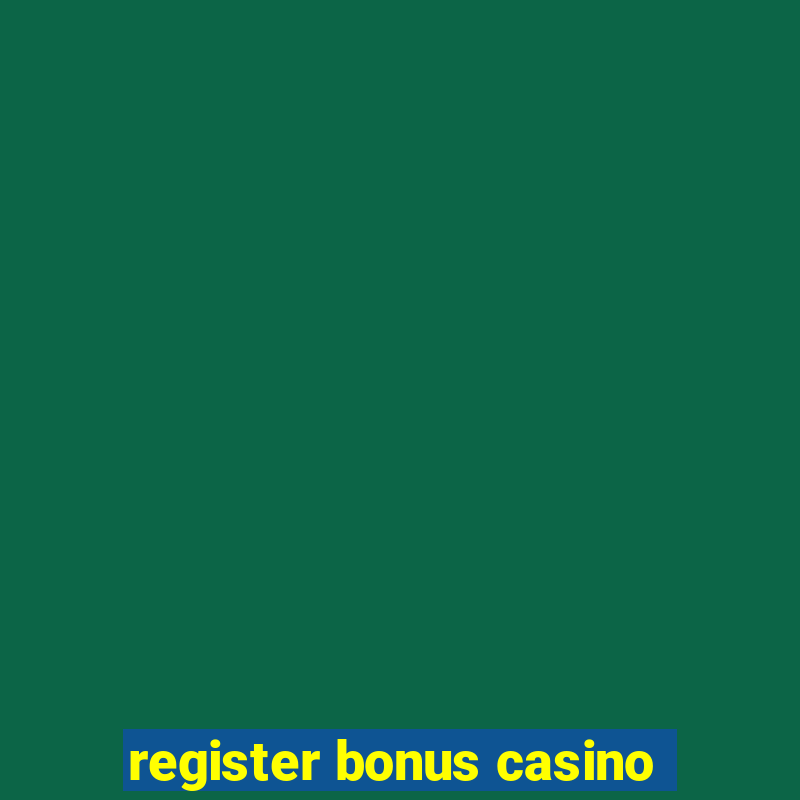 register bonus casino