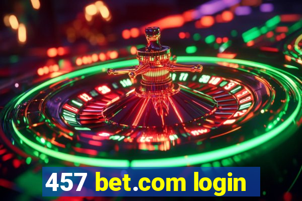 457 bet.com login