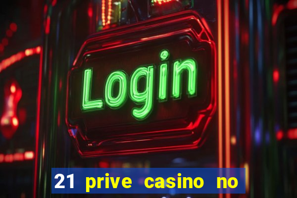 21 prive casino no deposit bonus codes