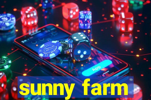 sunny farm