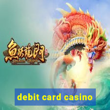 debit card casino