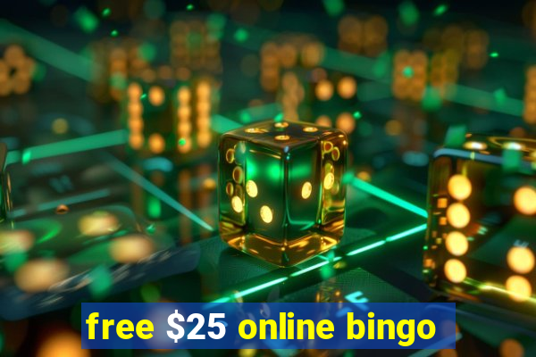 free $25 online bingo