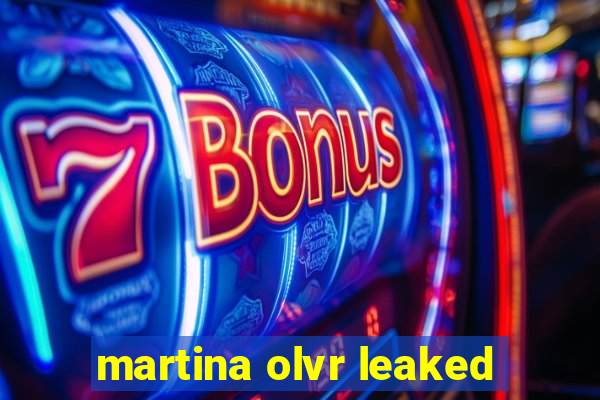 martina olvr leaked