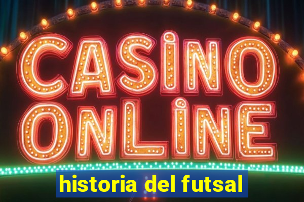 historia del futsal