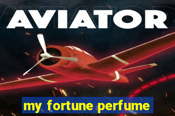 my fortune perfume