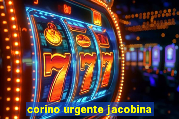 corino urgente jacobina