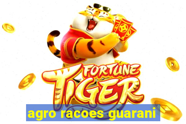 agro racoes guarani