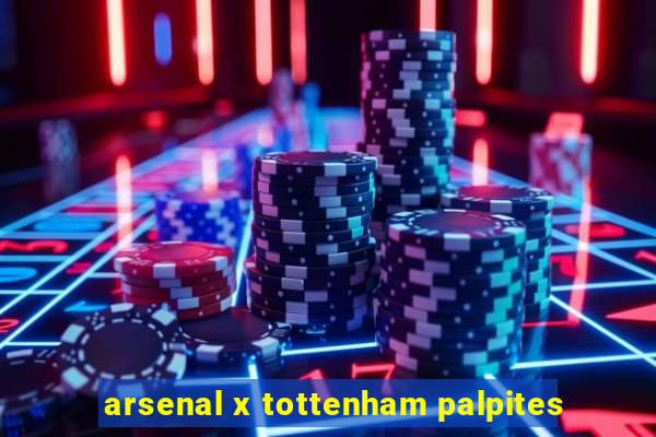 arsenal x tottenham palpites