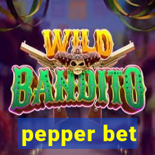 pepper bet