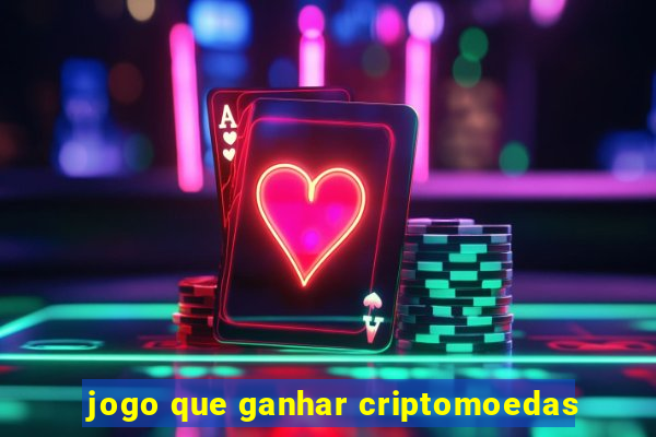 jogo que ganhar criptomoedas