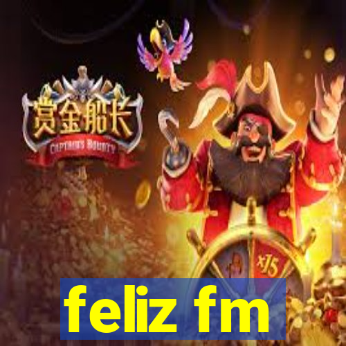 feliz fm