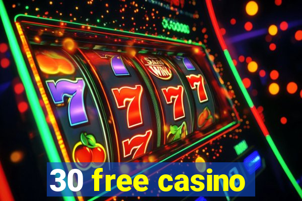 30 free casino