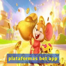 plataformas bet app