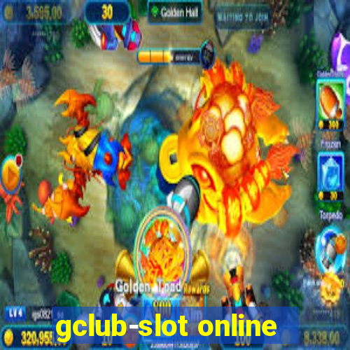 gclub-slot online