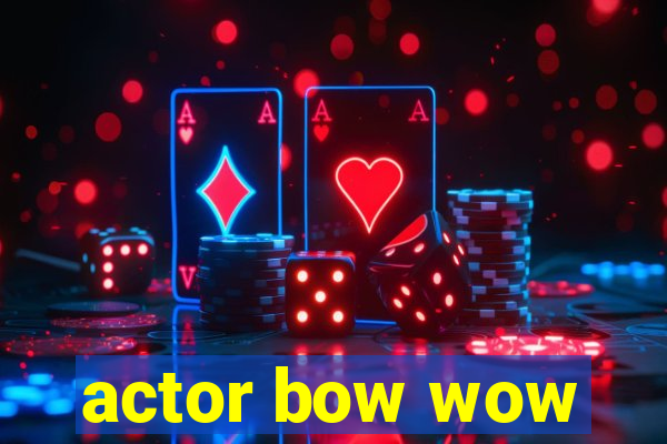 actor bow wow