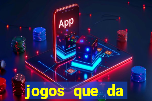 jogos que da dinheiro ao se cadastrar