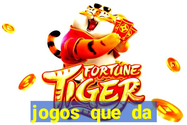 jogos que da dinheiro ao se cadastrar