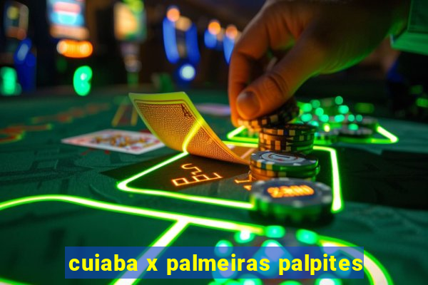 cuiaba x palmeiras palpites