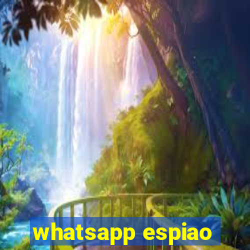 whatsapp espiao