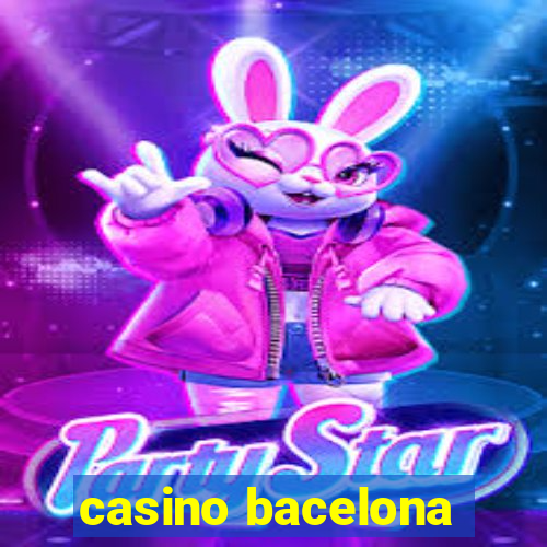 casino bacelona