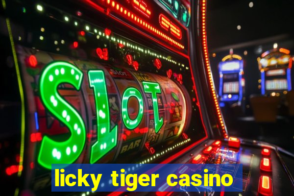 licky tiger casino