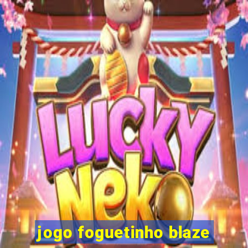 jogo foguetinho blaze