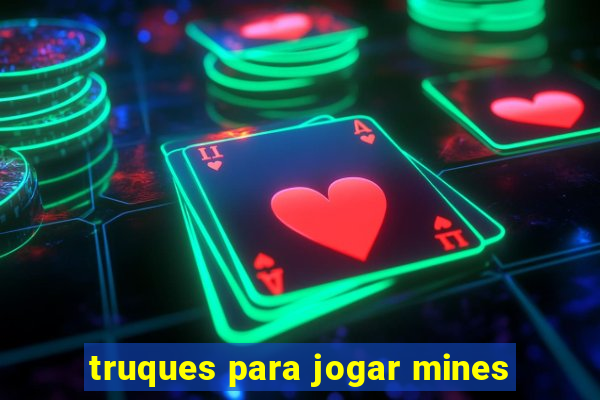 truques para jogar mines