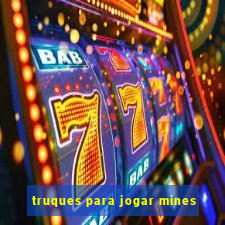 truques para jogar mines