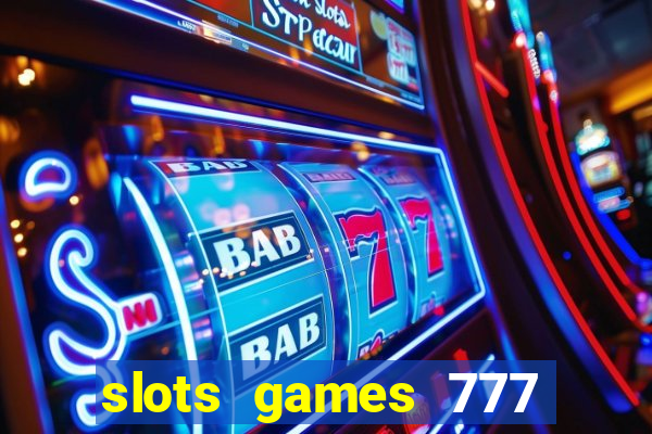 slots games 777 casino free u3172