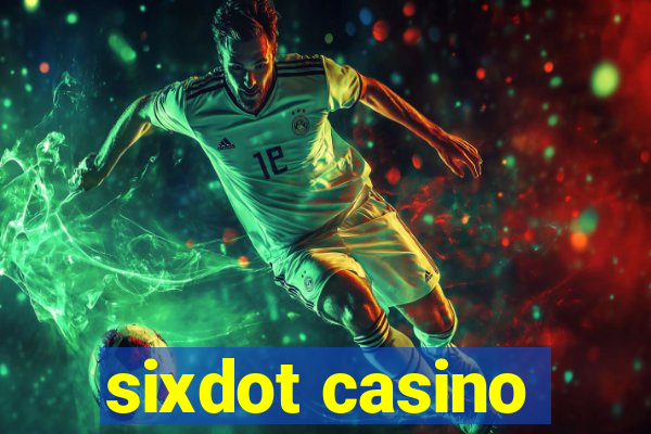 sixdot casino