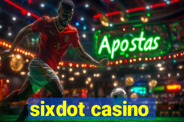 sixdot casino