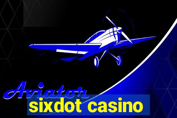 sixdot casino