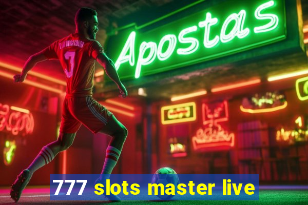 777 slots master live