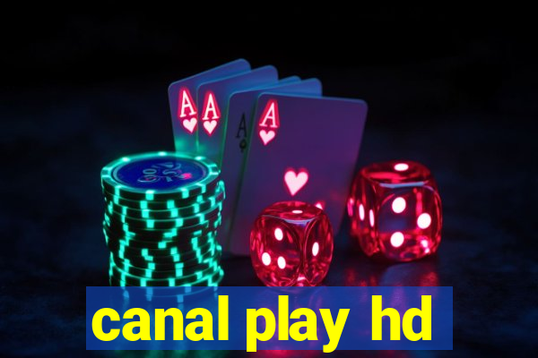 canal play hd