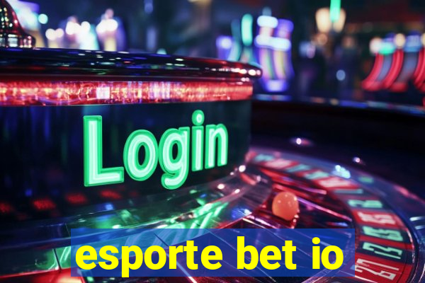 esporte bet io