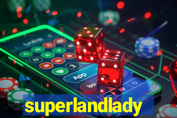 superlandlady