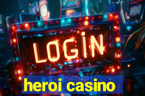 heroi casino