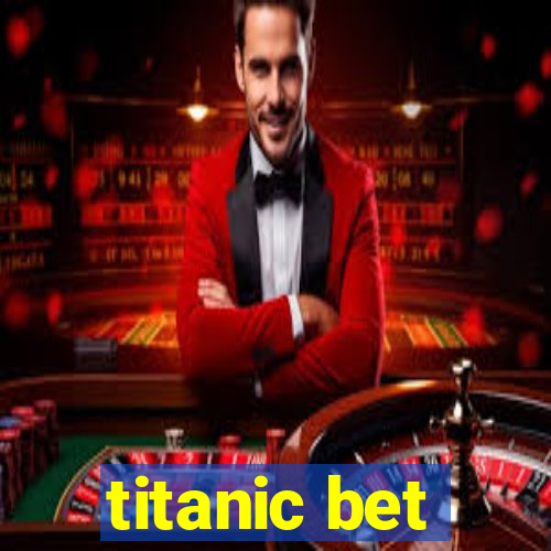 titanic bet