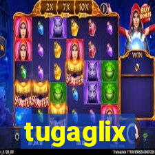 tugaglix