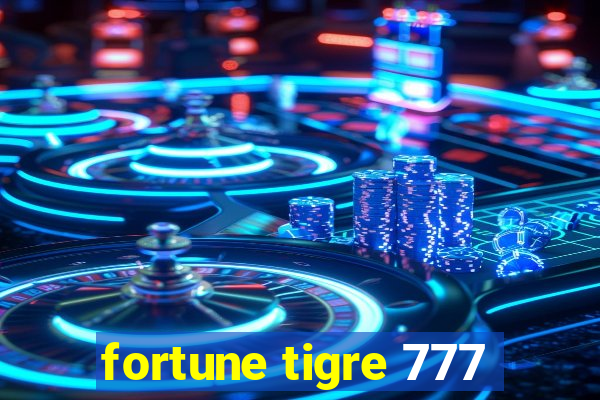 fortune tigre 777