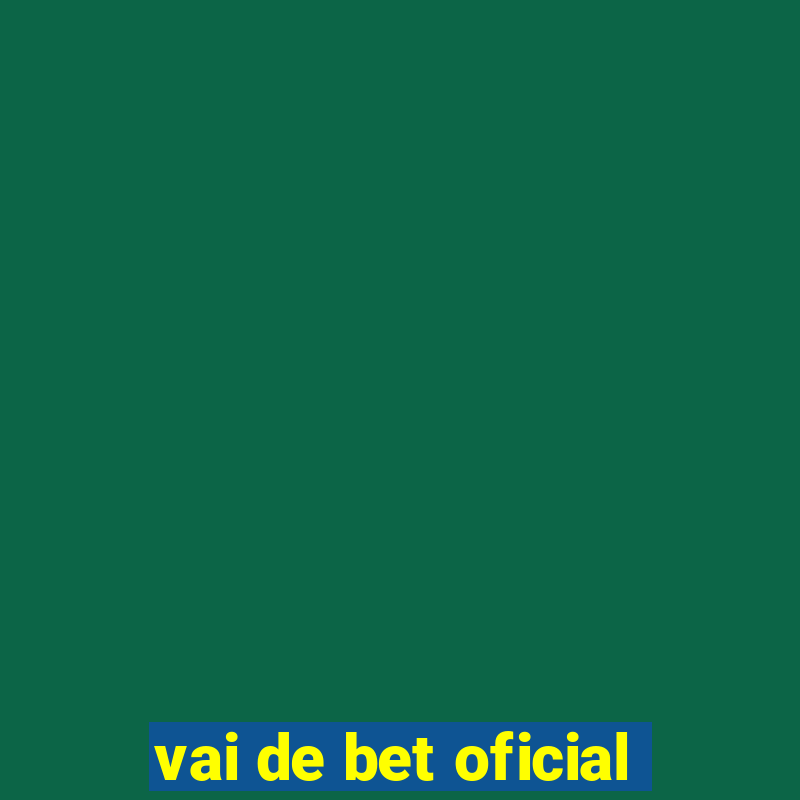 vai de bet oficial