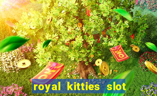 royal kitties slot free play