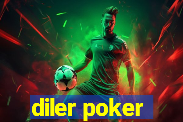 diler poker