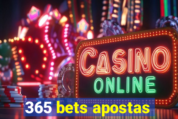 365 bets apostas