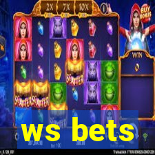 ws bets