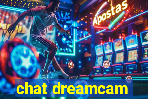 chat dreamcam